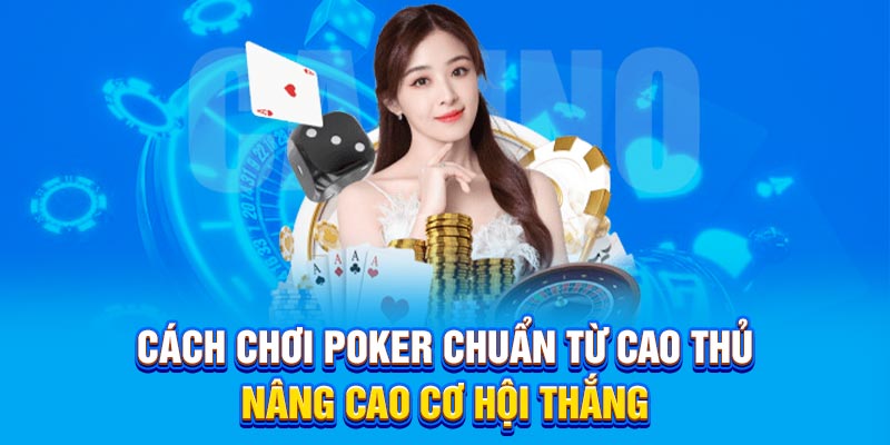 Cách Chơi Poker Tại Nhà Cái BET88 - Nâng Cao Cơ Hội Thắng