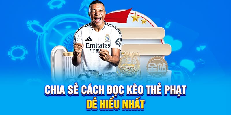 Cách đọc kèo thẻ phạt đơn giản