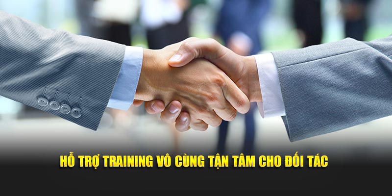 Hỗ trợ training vô cùng tận tâm cho đối tác