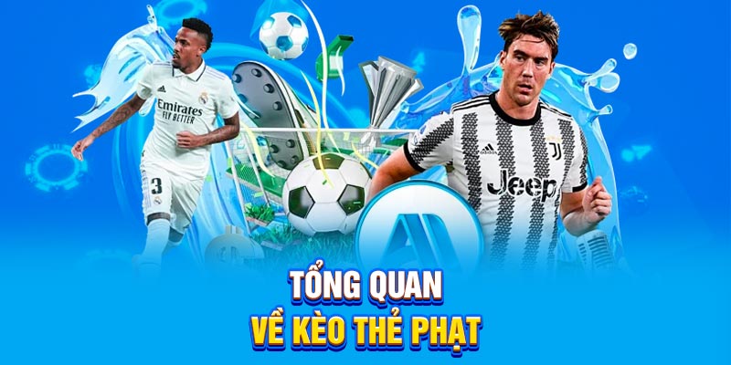 Sơ lược về kèo thẻ phạt